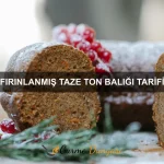 Közlenmiş Balık Tarifi